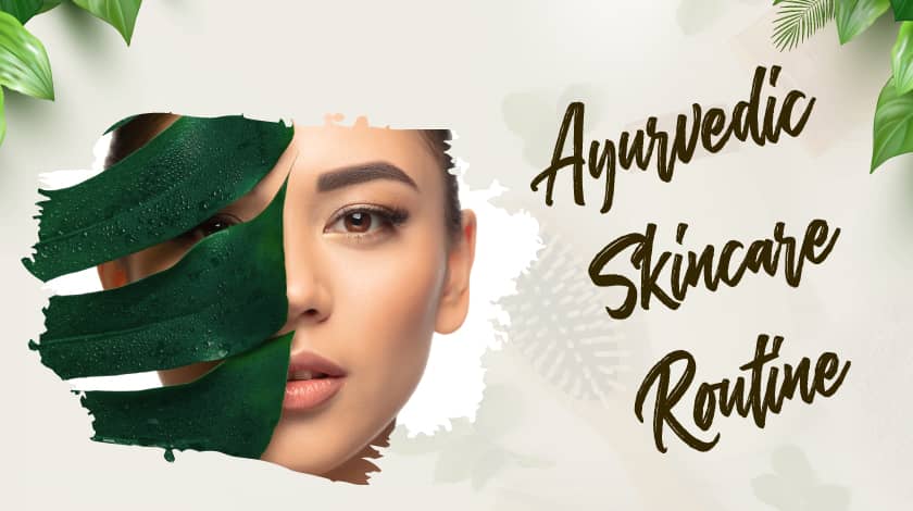 Ayurvedic Skincare Routine A Complete Beginners Guide Vediclane