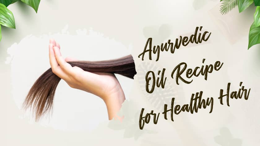 Ayurvedic Oil Recipes for Hair Concerns