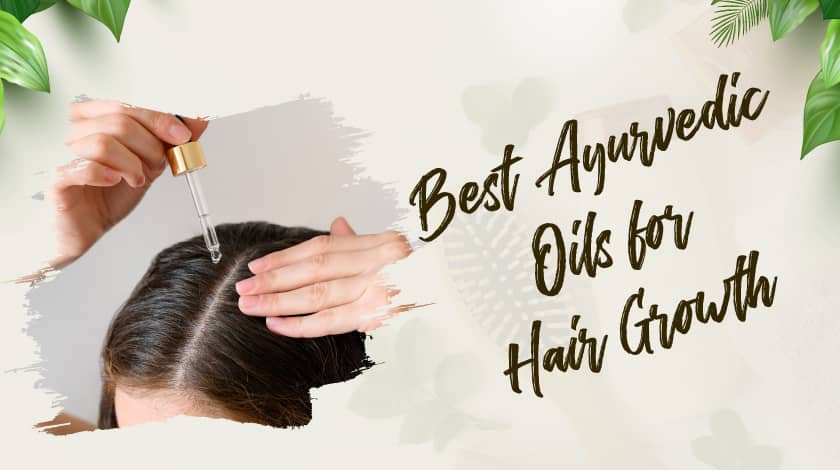 Best Ayurvedic Oils for Long Healthy Hair