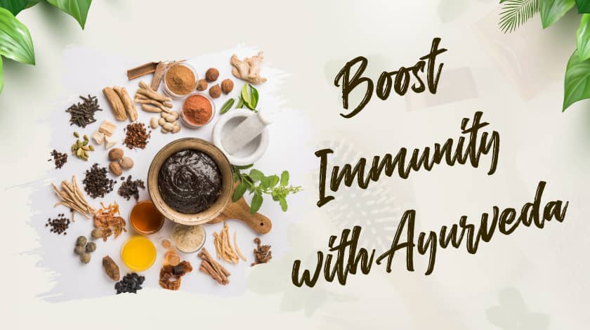 Strengthen Your Immunity with Ayurveda