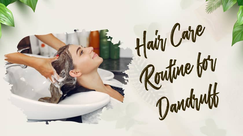 Daily Hair Care Routine for Dandruff